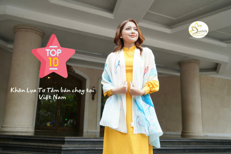 Top 10 mẫu khăn lụa tơ tằm cao cấp bán chạy tại Việt Nam