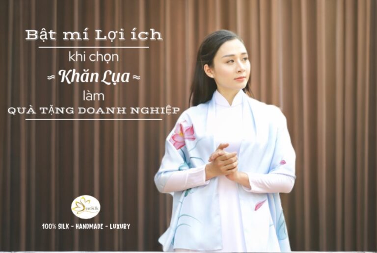 7 Lợi Ích Khi Chọn Khăn Lụa Làm Quà Tặng Doanh Nghiệp