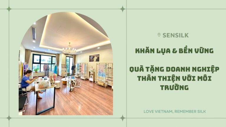 Khăn Lụa và Bền Vững: Quà Tặng Doanh Nghiệp Thân Thiện Với Môi Trường