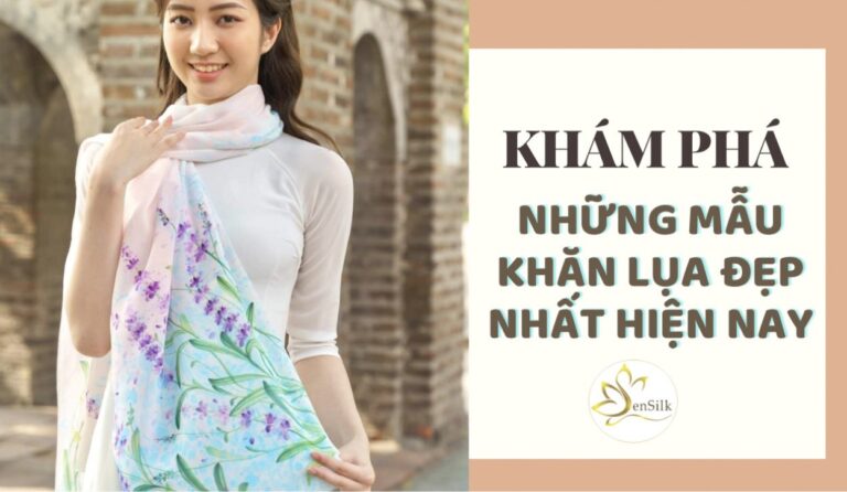 Những Mẫu Khăn Lụa Đẹp Nhất Hiện Nay – Quà Tặng Doanh Nghiệp Đẳng Cấp