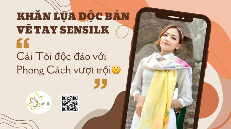 Khăn Lụa Độc Bản Vẽ Tay SenSilk – Phụ Kiện Thời Trang Cao Cấp Dành Riêng Cho Người Sành Điệu