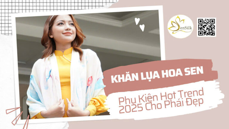 Khăn Lụa Hoa Sen: Biểu Tượng Thanh Khiết và Cao Quý, Phụ Kiện Hot Trend Không Thể Thiếu Cho Phái Đẹp 2025