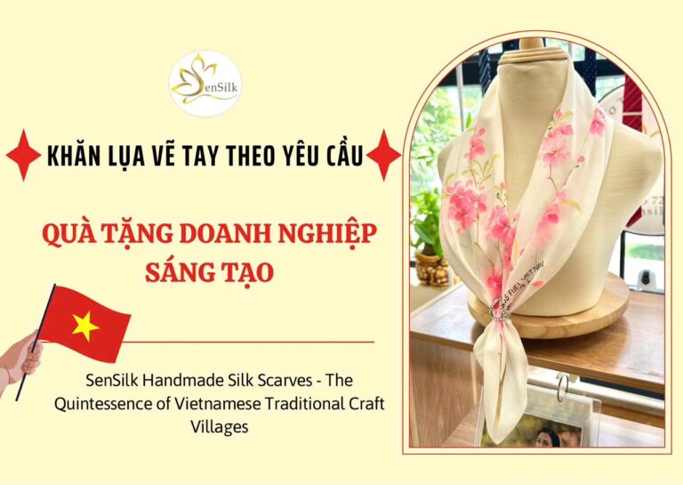 Quà Tặng Doanh Nghiệp Sáng Tạo: Khăn Lụa Vẽ Tay Theo Yêu Cầu SenSilk