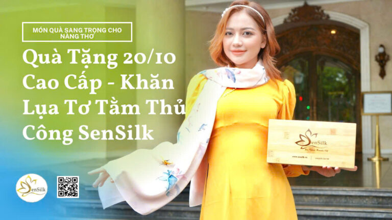 Quà Tặng 20/10 Cao Cấp: Khăn Lụa Tơ Tằm SenSilk Thủ Công – Món Quà Sang Trọng Cho Nàng
