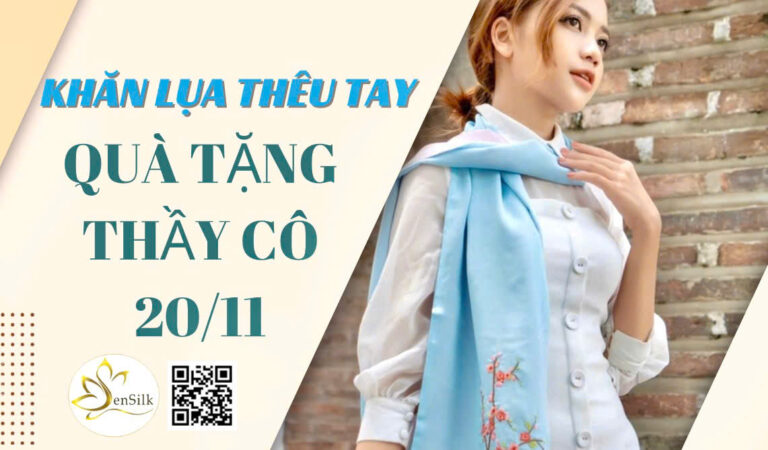 Quà Tặng Thầy Cô Tri Ân 20/11: Khăn Lụa Thêu Tay Cao Cấp SenSilk