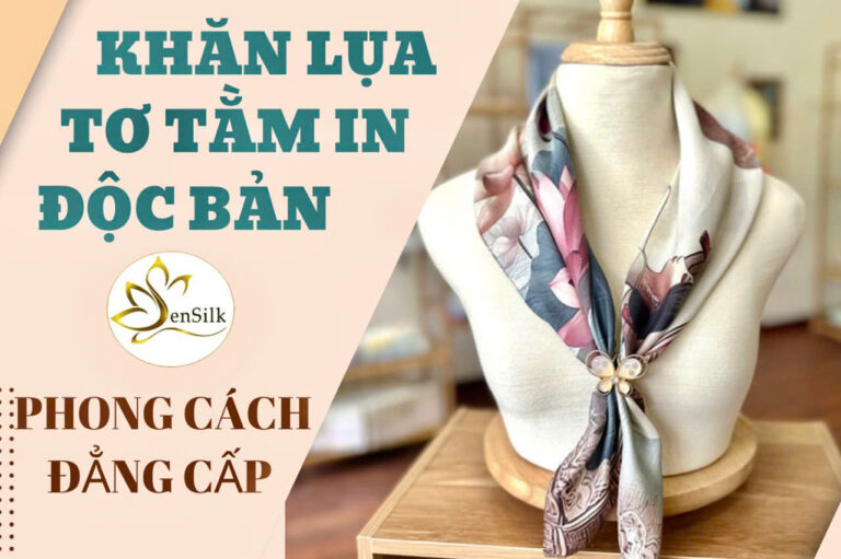 SenSilk – Khăn Lụa Tơ Tằm In Độc Bản, Quà Tặng Cao Cấp Cho Phong Cách Đẳng Cấp