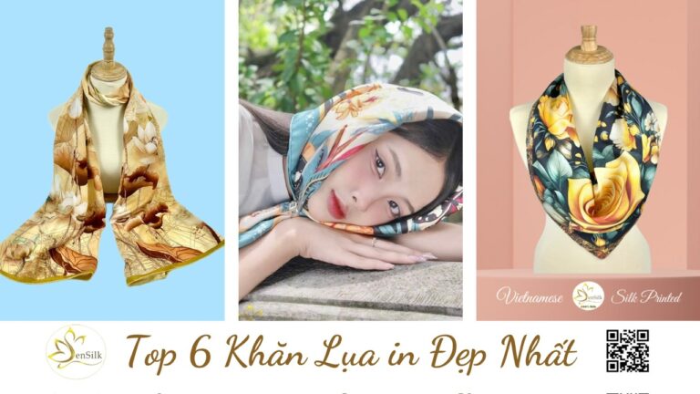 Top 6 Khăn Lụa In Đẹp Nhất 100% Tơ Tằm – Xu Hướng Phụ Kiện Thời Trang Năm 2025